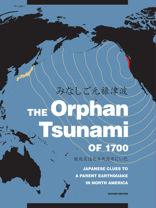 Title details for The Orphan Tsunami of 1700 by Brian F. Atwater - Available